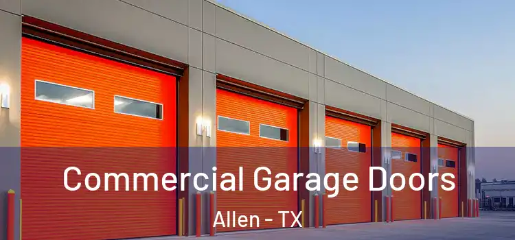  Commercial Garage Doors Allen - TX