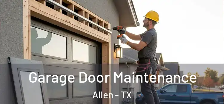  Garage Door Maintenance Allen - TX