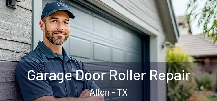  Garage Door Roller Repair Allen - TX