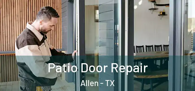 Patio Door Repair Allen - TX