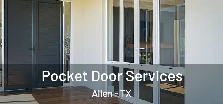  Pocket Door Services Allen - TX