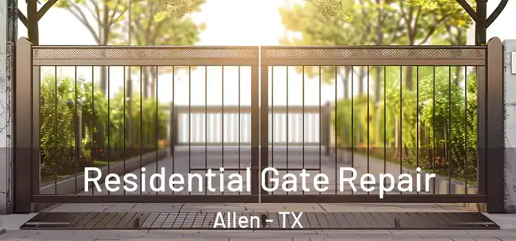 Residential Gate Repair Allen - TX