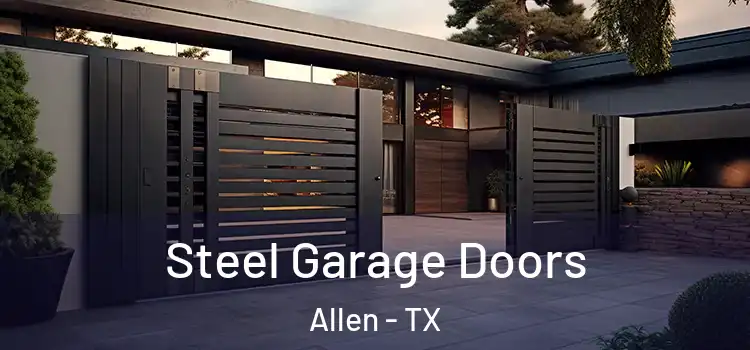 Steel Garage Doors Allen - TX